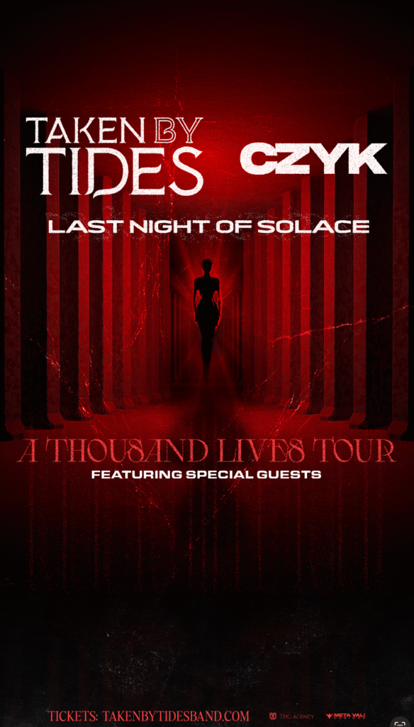 Taken By Tides w/ CZYK and Last Night of Solace